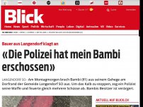 Bild zum Artikel: Bauer aus Langendorf klagt an: «Die Polizei hat mein Bambi erschossen»