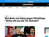 Bild zum Artikel: Wut-Rede von Orban gegen Flüchtlinge: 'Afrika will uns die Tür eintreten'