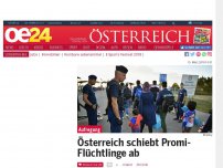 Bild zum Artikel: Österreich schiebt Promi-Flüchtlinge ab