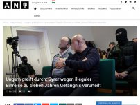 Bild zum Artikel: Ungarn greift durch: Syrer wegen illegaler Einreise zu sieben Jahren Gefängnis verurteilt