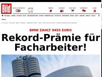 Bild zum Artikel: BMW zahlt 9455 Euro - Rekord-Prämie für Mitarbeiter!