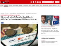 Bild zum Artikel: Die Öffentlich-Rechtlichen und das Geld - Dänemark schafft Rundfunkgebühr ab – ARD-Chef verlangt derweil mehr Gebühren