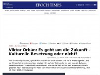 Bild zum Artikel: Viktor Orbán: Es geht um die Zukunft – Kulturelle Besetzung oder nicht?