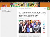 Bild zum Artikel: EU stimmt Bürger auf Krieg gegen Russland ein