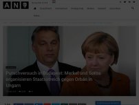 Bild zum Artikel: Putschversuch in Budapest: Merkel und Soros organisieren Staatsstreich gegen Orbán in Ungarn