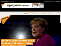 Bild zum Artikel: Merkels Schuldvermutung: Moskau soll zuerst seine Unschuld beweisen
