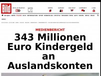 Bild zum Artikel: Medienbericht - 343 Mio. Euro Kindergeld an Auslandskonten