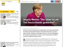 Bild zum Artikel: Angela Merkel: 'Der Islam ist ein Teil Deutschlands geworden'