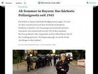 Bild zum Artikel: Ab Sommer in Bayern: Das härteste Polizeigesetz seit 1945