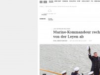 Bild zum Artikel: „Das Vertrauen verloren“: Marine-Kommandeur rechnet mit von der Leyen ab