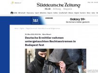 Bild zum Artikel: Deutsche Ermittler nehmen untergetauchten Rechtsextremen in Budapest fest