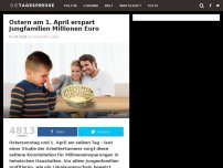 Bild zum Artikel: Ostern am 1. April erspart Jungfamilien Millionen Euro