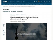 Bild zum Artikel: Islamforscher attestiert Merkel und Seehofer „bemerkenswerte Ignoranz“