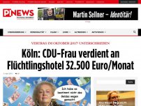 Bild zum Artikel: Vertrag im Oktober 2017 unterschrieben Köln: CDU-Frau verdient an Flüchtlingshotel 32.500 Euro/Monat