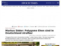 Bild zum Artikel: Markus Söder: Polygame Ehen sind in Deutschland strafbar
