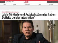 Bild zum Artikel: „Viele Türkisch- und Arabischstämmige haben klare Defizite bei der Integration“