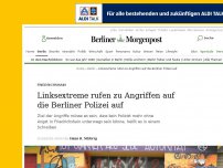 Bild zum Artikel: Friedrichshain: Linksextreme rufen zu Angriffen auf die Berliner Polizei auf