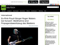 Bild zum Artikel: Ex-Pink-Floyd-Sänger Roger Waters bei Konzert: Weißhelme sind Propagandawerkzeug des Westens