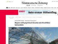 Bild zum Artikel: Bayern will psychisch Kranke wie Straftäter behandeln