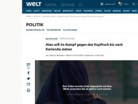 Bild zum Artikel: Ates will im Kampf gegen das Kopftuch bis nach Karlsruhe ziehen