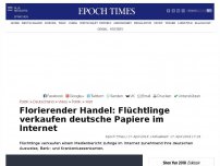 Bild zum Artikel: Florierender Handel: Flüchtlinge verkaufen deutsche Papiere im Internet