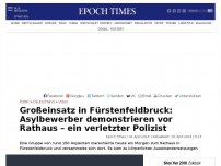 Bild zum Artikel: Großeinsatz in Fürstenfeldbruck: Asylbewerber demonstrieren vor Rathaus – ein verletzter Polizist