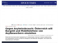 Bild zum Artikel: Gegen Asylmissbrauch: Österreich will Bargeld und Mobiltelefone von Asylbewerbern einziehen