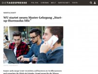 Bild zum Artikel: WU startet neuen Master-Lehrgang „Start-up-Hurensohn MSc“