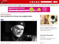 Bild zum Artikel: Im Alter von 28 Jahren - Star-DJ Avicii im Oman tot aufgefunden