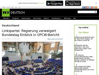 Bild zum Artikel: Linkspartei: Regierung verweigert Bundestag Einblick in OPCW-Bericht