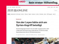 Bild zum Artikel: Bundeswehr: Von der Leyen hätte sich am Syrienangriff beteiligt