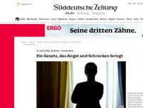Bild zum Artikel: Ein Gesetz, das Angst und Schrecken bringt