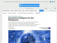 Bild zum Artikel: Deutschlandfunk | Wirtschaft am Mittag | Künstliche Intelligenz für den Mittelstand