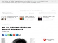 Bild zum Artikel: POL-BS: 8-jähriges Mädchen aus Braunschweig vermisst
