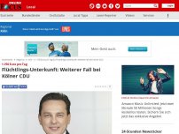 Bild zum Artikel: Köln - Flüchtlings-Unterkunft: Weiterer Fall bei Kölner CDU