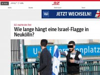 Bild zum Artikel: Wie lange hängt eine Israel-Flagge in Neukölln?