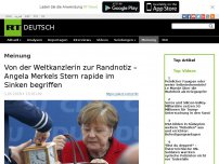 Bild zum Artikel: Von der Weltkanzlerin zur Randnotiz – Angela Merkels Stern rapide im Sinken begriffen