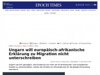 Bild zum Artikel: Ungarn will europäisch-afrikanische Erklärung zu Migration nicht unterschreiben