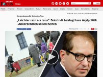 Bild zum Artikel: Unterstützung für Seehofers Plan - „Leichter rein als raus“: Dobrindt beklagt laxe Asylpolitik - Ankerzentren sollen helfen