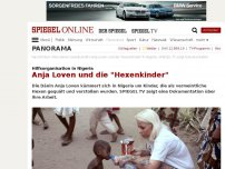 Bild zum Artikel: Hilfsorganisation in Nigeria: Anja Loven und die 'Hexenkinder'