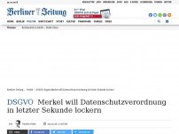 Bild zum Artikel: DSGVO: Merkel will Datenschutzverordnung in letzter Sekunde lockern