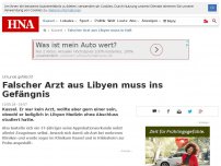 Bild zum Artikel: Falscher Arzt aus Libyen muss ins Gefängnis