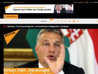 Bild zum Artikel: Orban hält „Vereinigte Staaten von Europa“ für Alptraum