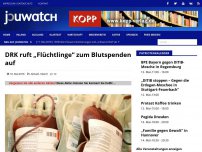 Bild zum Artikel: DRK ruft „Flüchtlinge“ zum Blutspenden auf