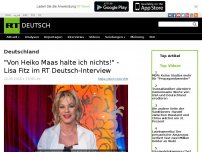 Bild zum Artikel: 'Von Heiko Maas halte ich nichts!' - Lisa Fitz im RT Deutsch-Interview