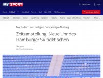 Bild zum Artikel: Zeitumstellung! Neue Uhr des Hamburger SV tickt schon