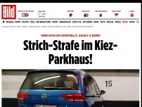 Bild zum Artikel: Fünf Euro! - Strich-Strafe im Kiez-Parkhaus!