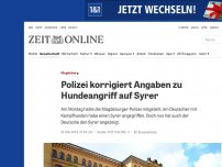 Bild zum Artikel: Magdeburg: Polizei korrigiert Angaben zu Hundeangriff auf Syrer
