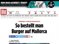 Bild zum Artikel: Um 11 Uhr bei McDonald’s - So bestellt man Burger auf Mallorca
