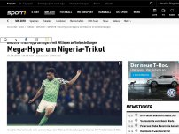 Bild zum Artikel: Mega-Hype um Nigeria-Trikot
